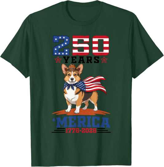 America Turns 250 Yrs 1776 to 2026 with Patriotic Corgi Dog T-Shirt - T-Shirt | Forest