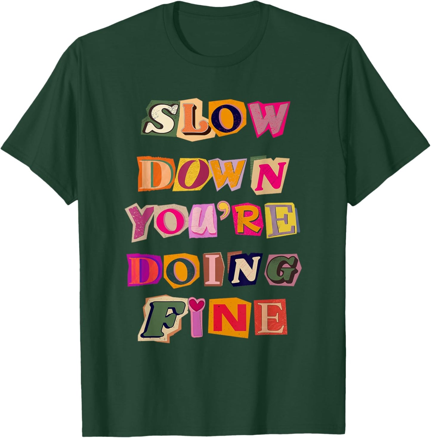 Slow Down You're Doing Fine Black T-Shirt - T-Shirt | Forest