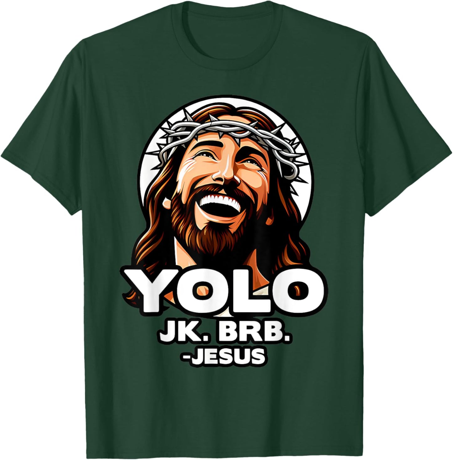 Yolo Jk Brb Jesus Funny Easter Day Ressurection Christians T-Shirt - T-Shirt | Forest