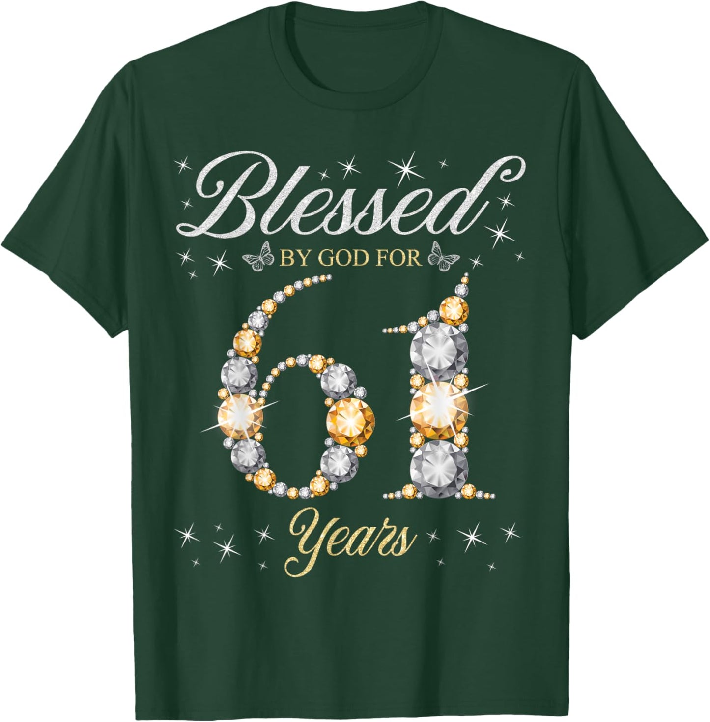 Blessed By God For 61 Years Old 61st Birthday Party T-Shirt - T-Shirt | Forest
