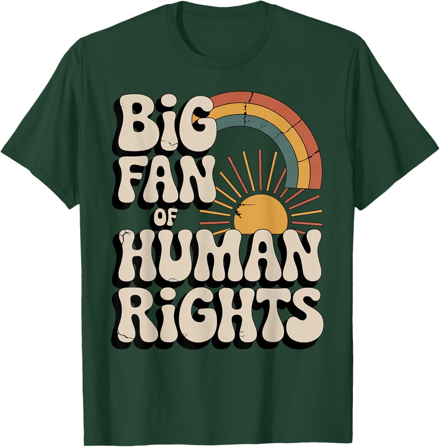 Vintage Rainbow is a Big Fan of Human Rights T-Shirt - T-Shirt | Forest
