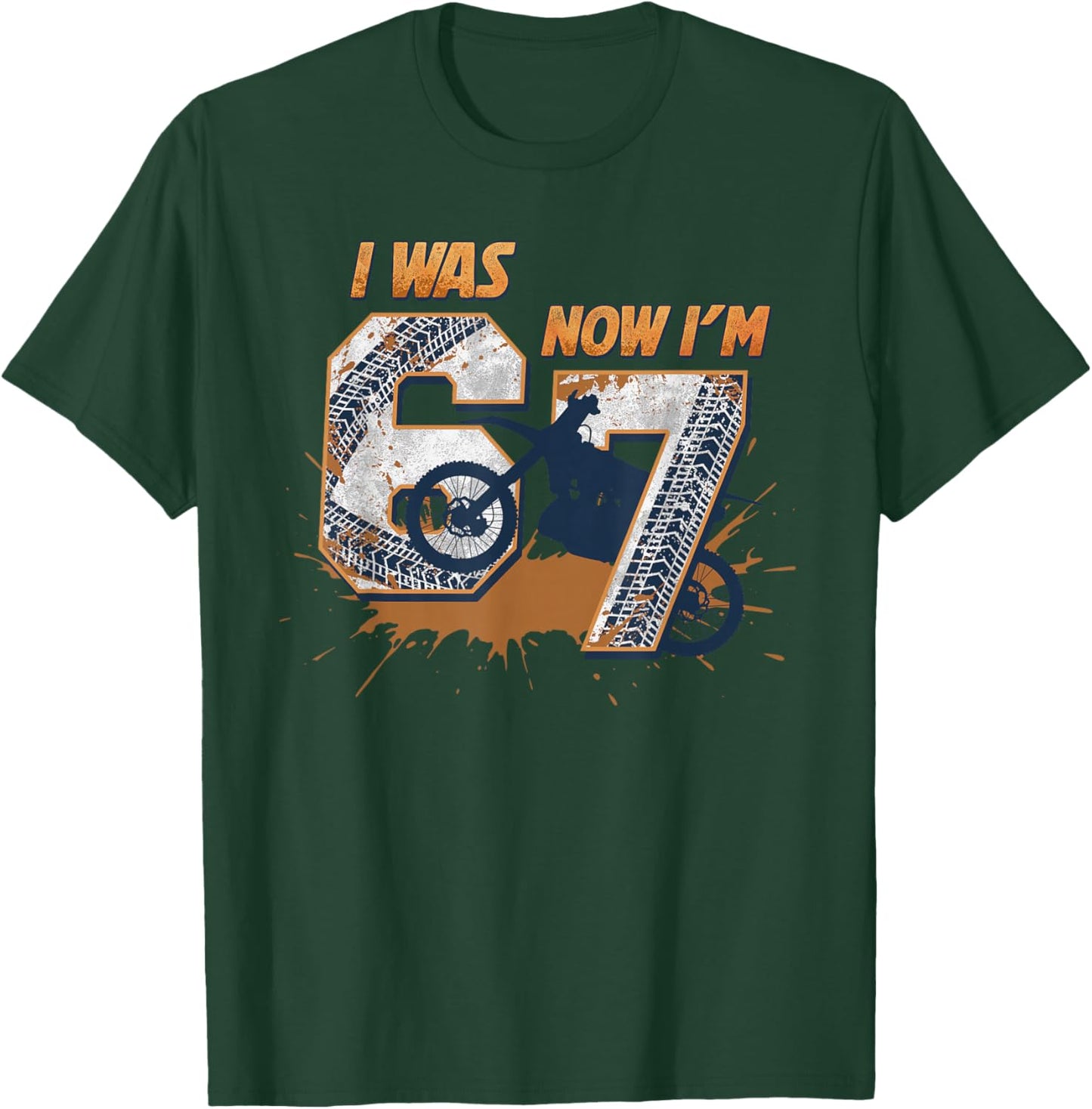 I was 6 Now I'm 7 Birthday Boys 67 Meme Dirt Bike Motocross T-Shirt - T-Shirt | Forest