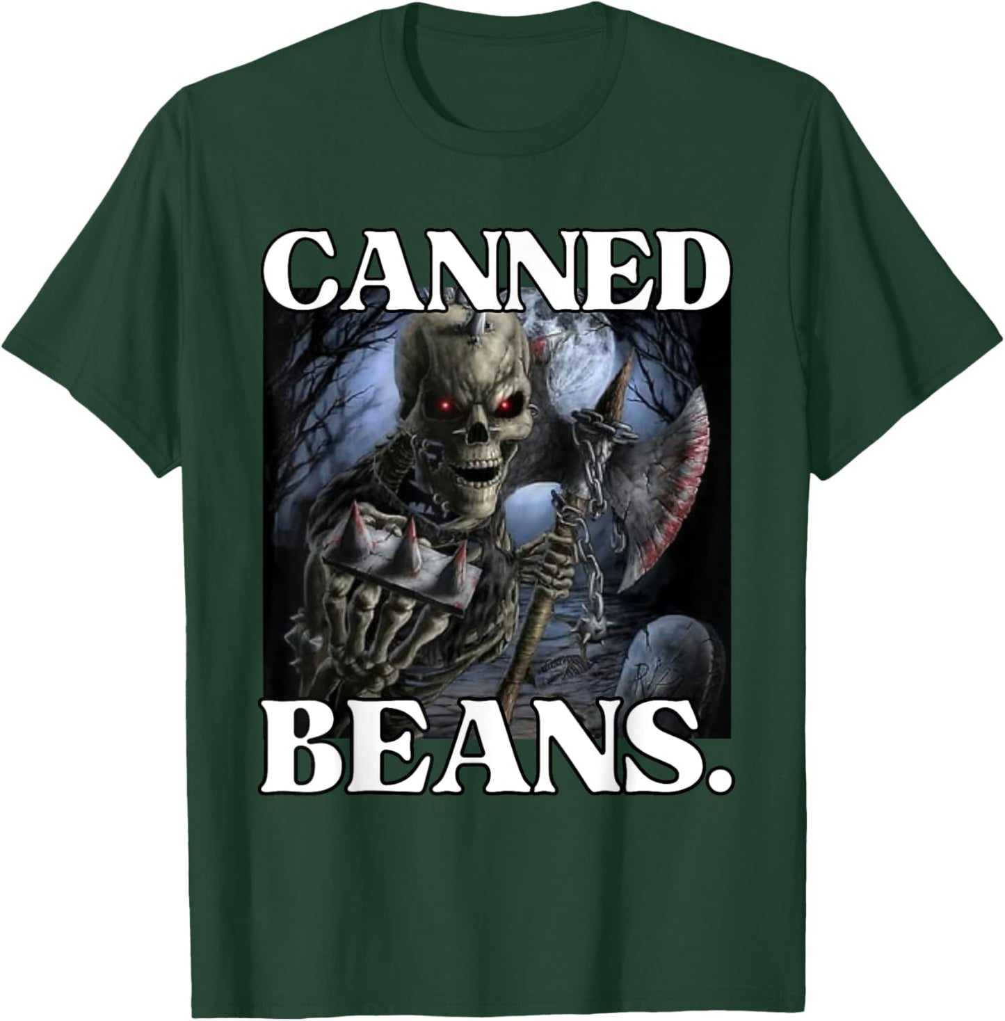 Canned Beans Enjoyer Funny Cringe Hard Skeleton Meme T-Shirt - T-Shirt | Forest