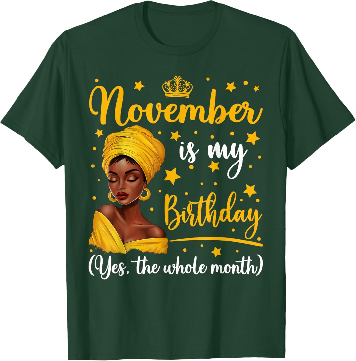 November Is My Birthday Headwrap Afro Woman Birthday Queen T-Shirt - T-Shirt | Forest