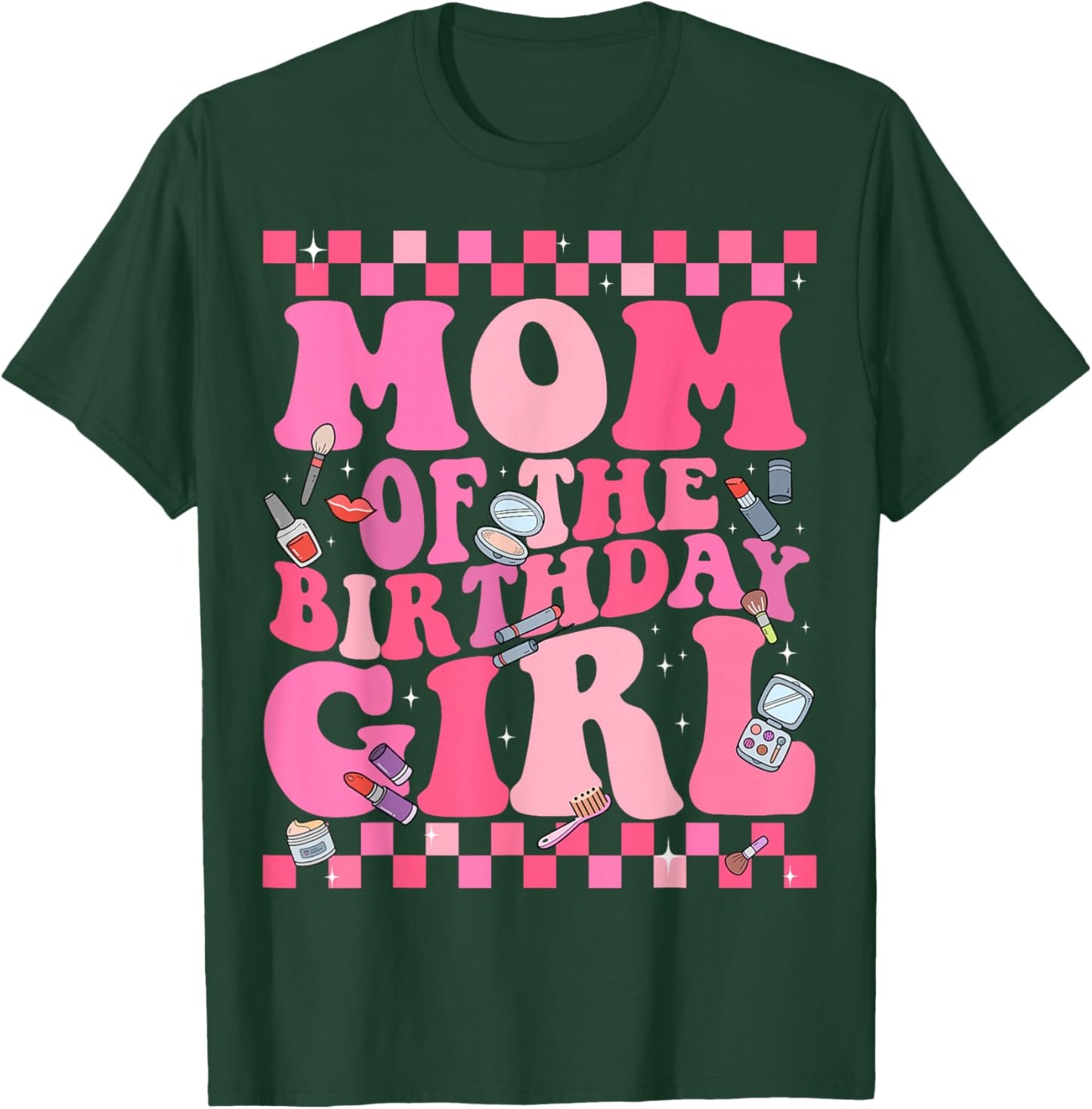 Spa Makeup Birthday Party Mom of The Birthday Girl Manicure T-Shirt - T-Shirt | Forest