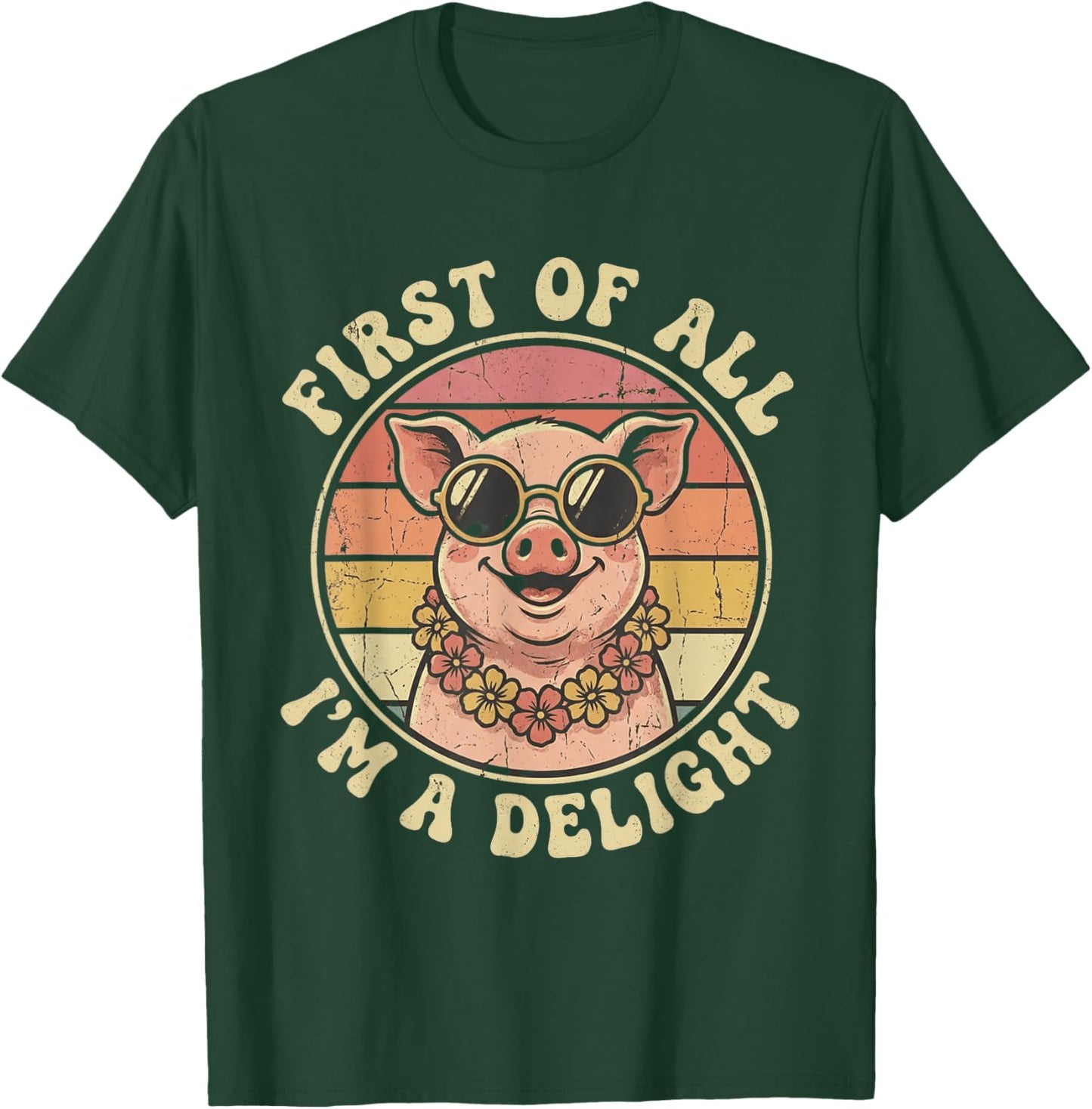 First of All I'm A Delight Pig T-Shirt - T-Shirt | Forest