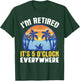 I'm Retired Its 5 O'clock Everywhere T-Shirt - T-Shirt | Forest