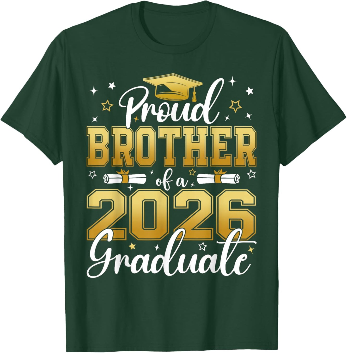 Proud Brother of a Class of 2026 Graduate Senior Graduation T-Shirt - T-Shirt | Forest