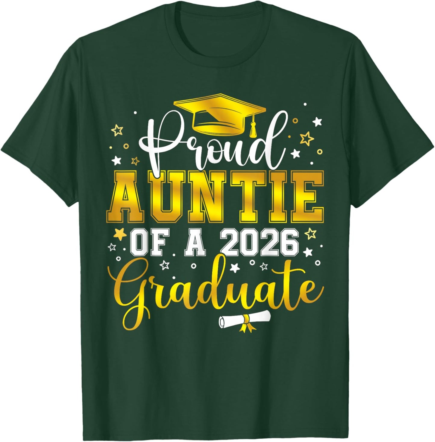Proud Auntie of a Class of 2026 Graduate Senior Graduation T-Shirt - T-Shirt | Forest