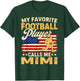 My Favorite Football Player Calls Me Mimi US Flag T-Shirt - T-Shirt | Forest