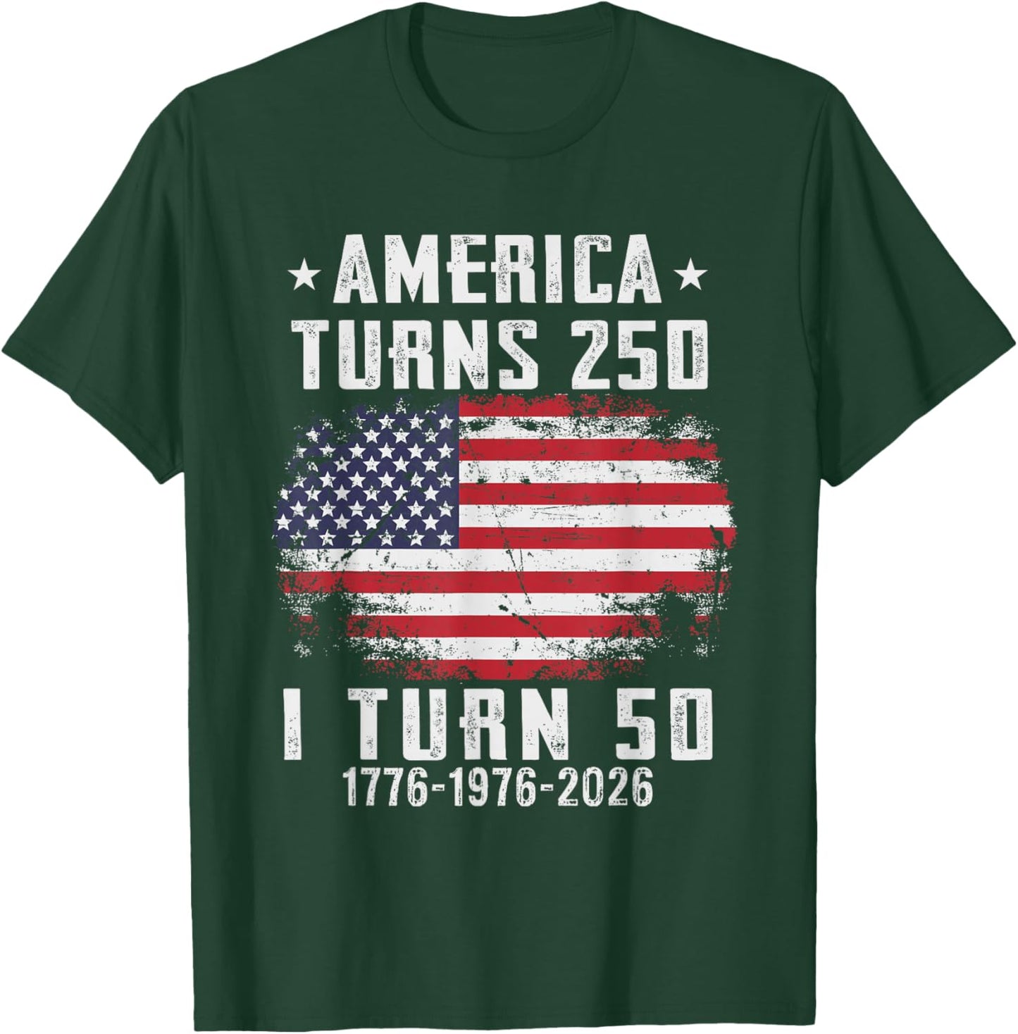 Funny America Turns 250 I Turn 50 1976 50th Birthday T-Shirt - T-Shirt | Forest