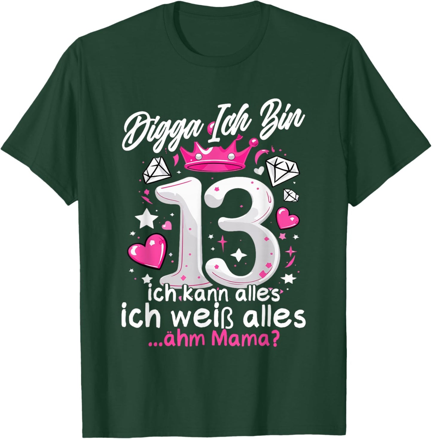 13th Birthday Girl Digga I Am 13 Years Teenager T-Shirt - T-Shirt | Forest