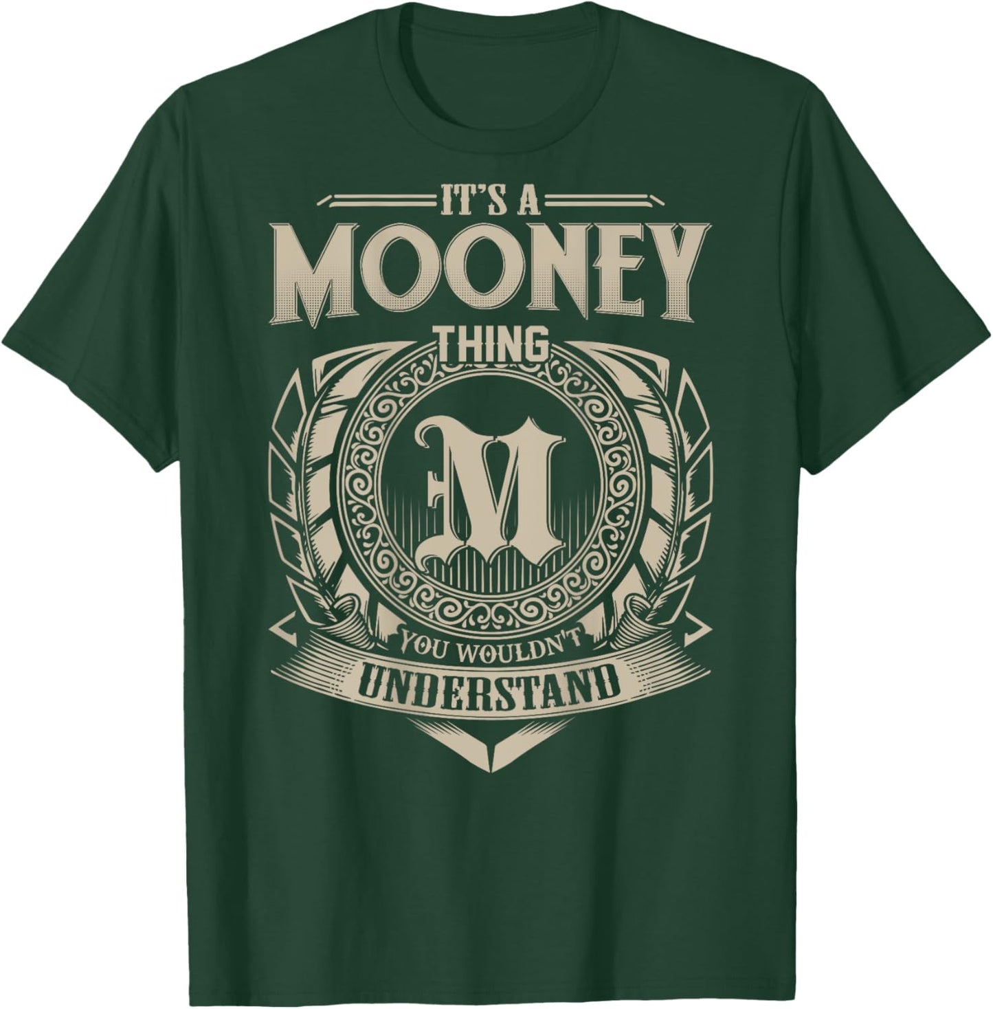 It's A MOONEY Thing You Wouldn't Understand Family Name T-Shirt - T-Shirt | Forest