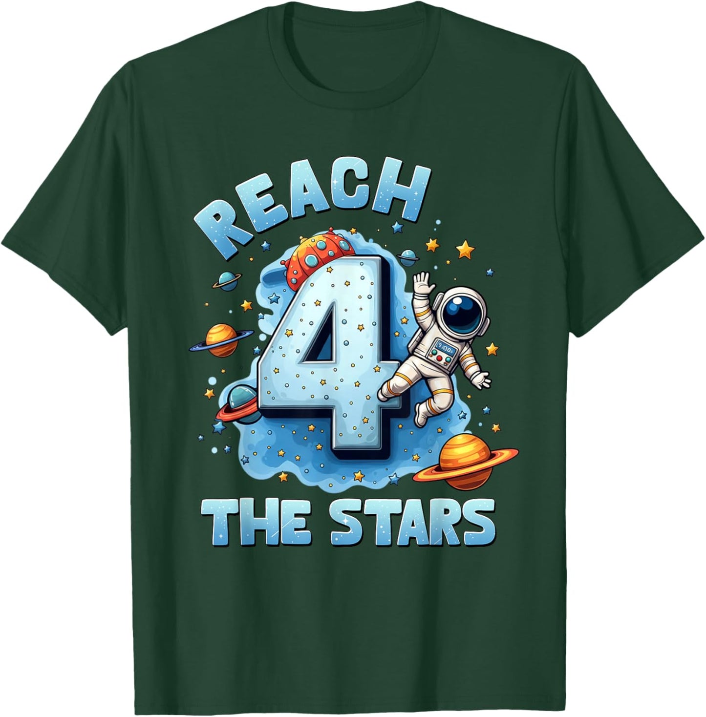 Reach Four The Stars 4 Years Old Astronaut 4th Birthday Boy T-Shirt - T-Shirt | Forest