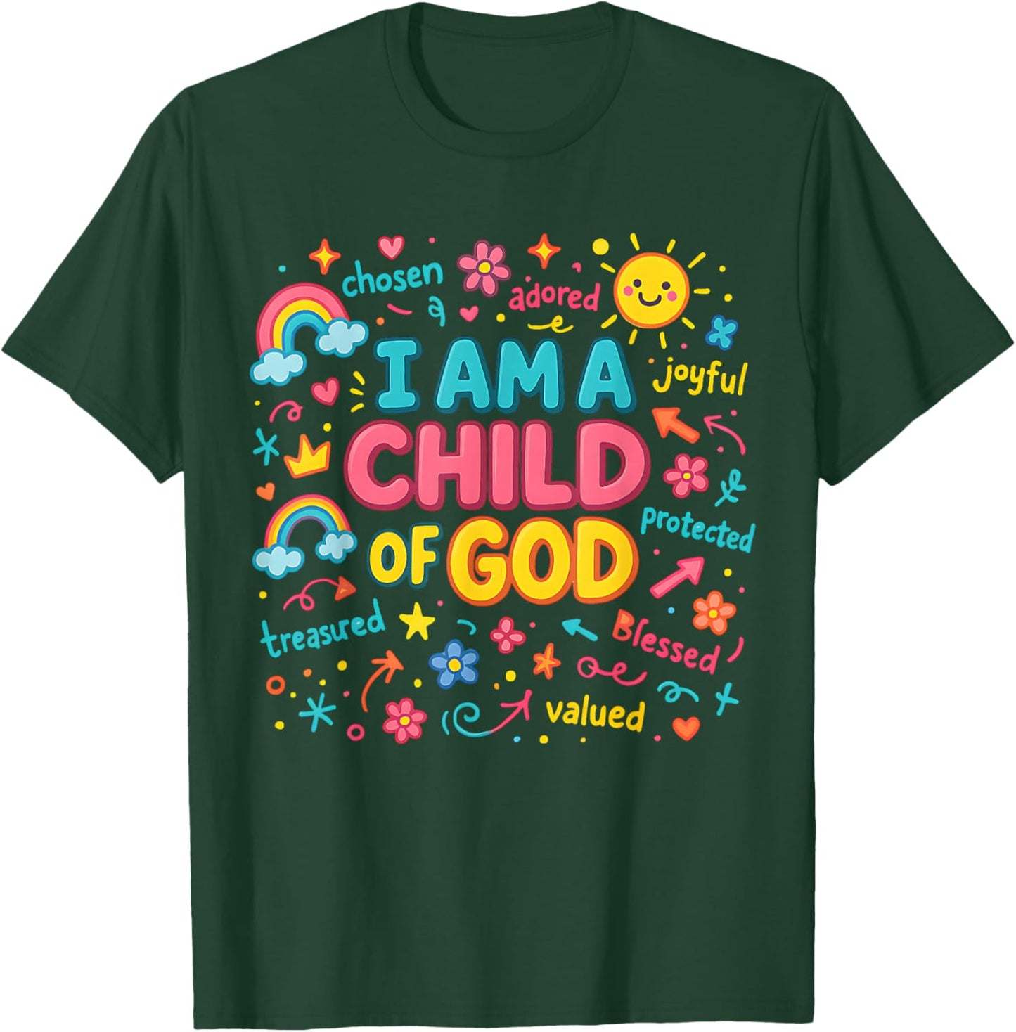 I Am A Child Of God, A Colorful Worship Christian Faith T-Shirt - T-Shirt | Forest