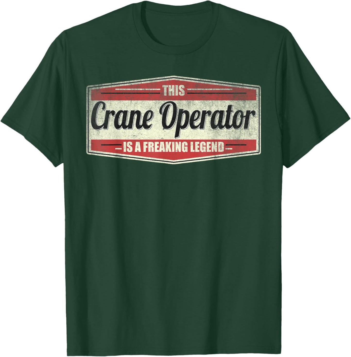 Funny Profession Quote Vintage Crane Operator T-Shirt - T-Shirt | Forest