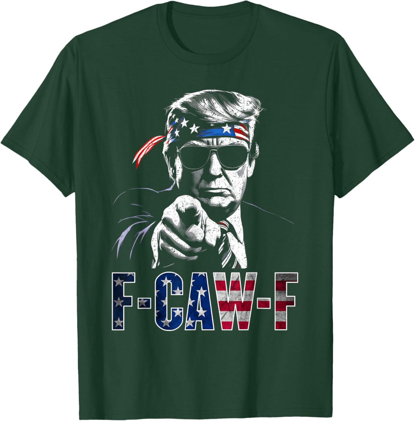 Funny F-Caw-F 2026 Trump American USA Men Women Adults T-Shirt - T-Shirt | Forest
