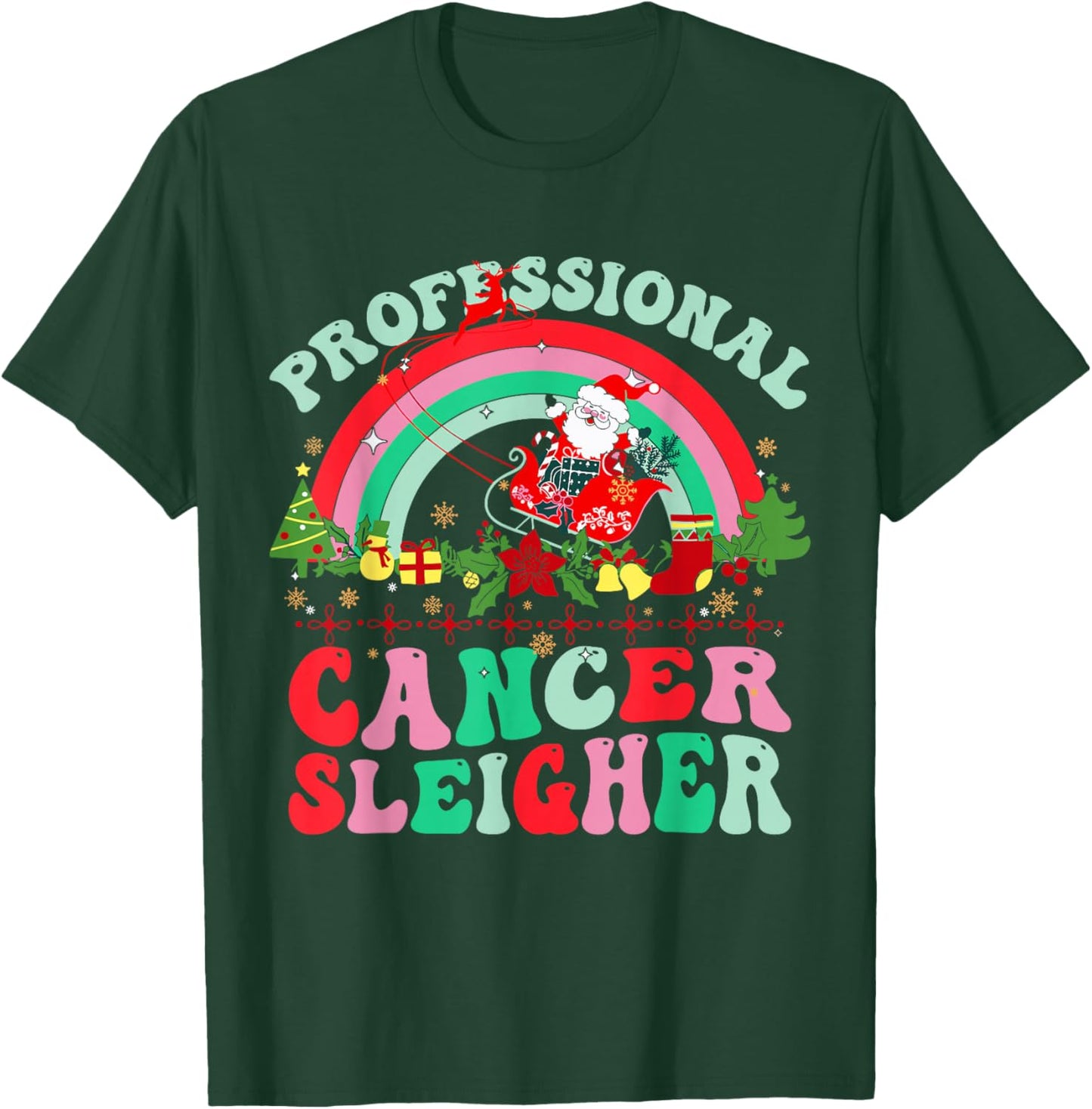 Rainbow Professional Cancer Sleigher Christmas Oncology ONC T-Shirt - T-Shirt | Forest