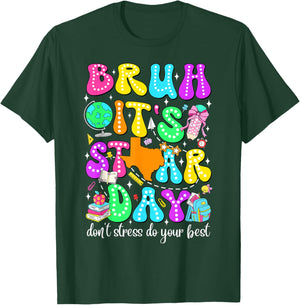 Bruh It's Staar Day Testing Day Exam Teachers State Test Kid T-Shirt - T-Shirt | Forest
