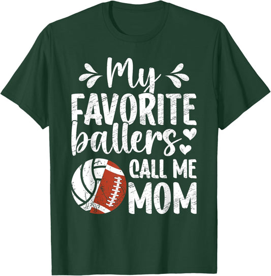 My Favorite Ballers Call Me Mom Volleyball Football Mom T-Shirt - T-Shirt | Forest