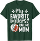 My Favorite Ballers Call Me Mom Volleyball Football Mom T-Shirt - T-Shirt | Forest