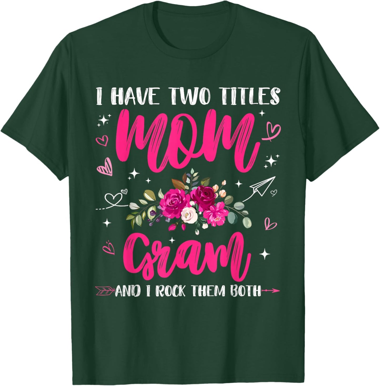 Mothers Day I Have Two Titles Mom Gram Rock Them Both T-Shirt - T-Shirt | Forest