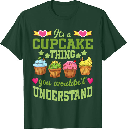 Dessert Lover | Cupcake Lover It's A Cupcake | Thing Baking T-Shirt - T-Shirt | Forest