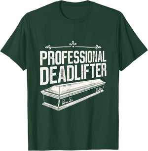 Professional Deadlifter - Funny Mortician T-Shirt - T-Shirt | Forest