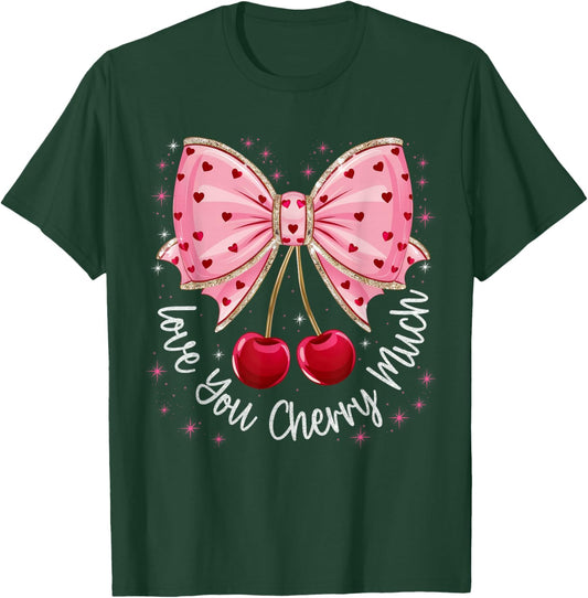 Cherry And Bows Cute Cherry Love You Cherry Much Valentine T-Shirt - T-Shirt | Forest