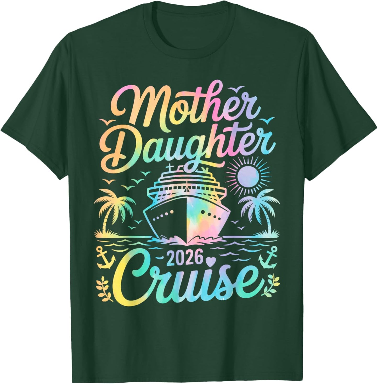 Mother Daughter Cruise 2026 Family Trip Matching Vacation T-Shirt - T-Shirt | Forest