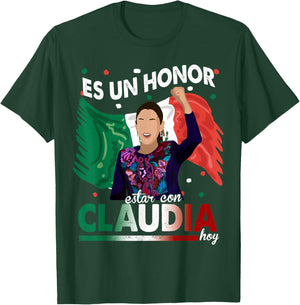 Es un honor estar con Claudia Hoy, Claudia Sheinbaum T-Shirt - T-Shirt | Forest