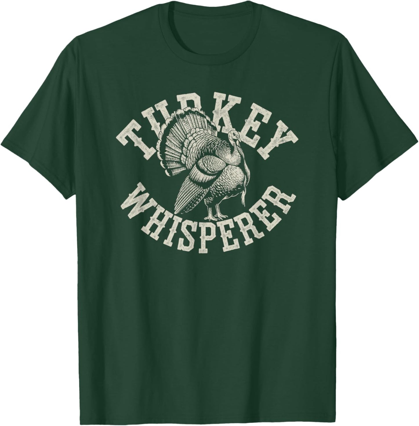 Funny Turkey Whisperer Turkey Hunter Joke Birds Hunting Dad T-Shirt - T-Shirt | Forest