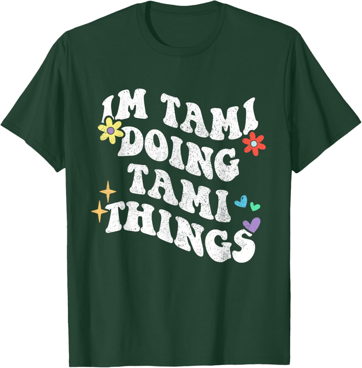 Retro Groovy Im Tami Doing Tami Things Funny Mother's Day T-Shirt - T-Shirt | Forest