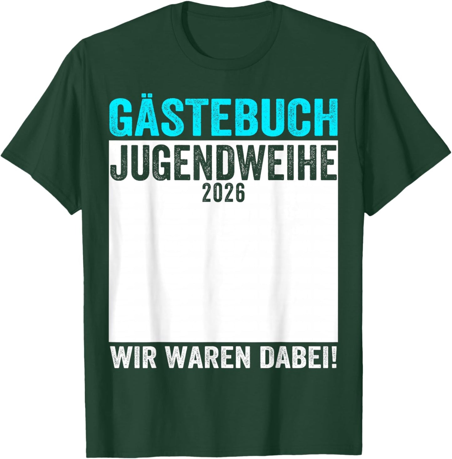 Jugendweihe 2026 Guest Book "Wir Waren Dabei " T-Shirt - T-Shirt | Forest