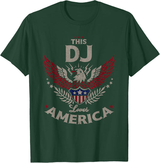 This DJ Loves America USA Patriotic Pride T-Shirt - T-Shirt | Forest