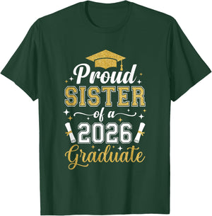 Proud Sister of a 2026 Graduate Family Graduation Senior T-Shirt - T-Shirt | Forest