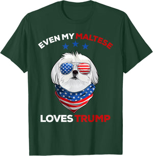 Dog Dad Donald Trump 2024, My Maltese Loves Trump T-Shirt - T-Shirt | Forest