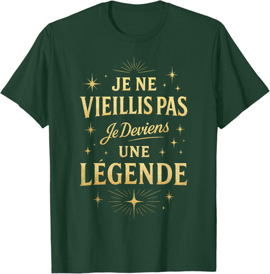 Je Ne Vieillis Pas Je Beviens Une Legend Man Birthday T-Shirt - T-Shirt | Forest