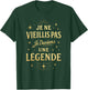 Je Ne Vieillis Pas Je Beviens Une Legend Man Birthday T-Shirt - T-Shirt | Forest