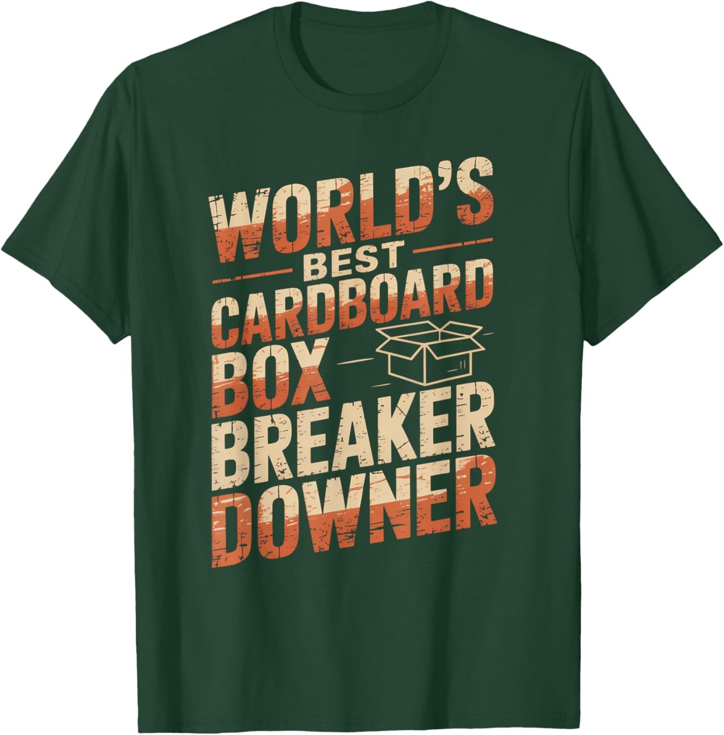 Funny Cardboard Box Breaker Downer Sarcastic Recycling Hero T-Shirt - T-Shirt | Forest