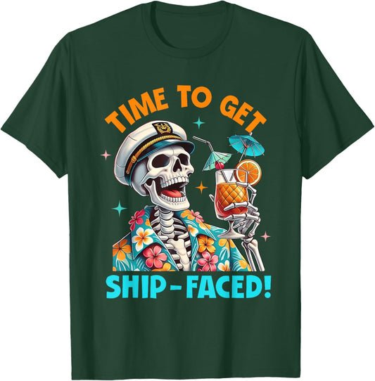 Time to Get Ship Faced Skeleton Funny Cruise Summer Vacation T-Shirt - T-Shirt | Forest