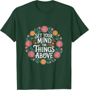 Set Your Mind On Things Above Bible Inspirational T-Shirt - T-Shirt | Forest