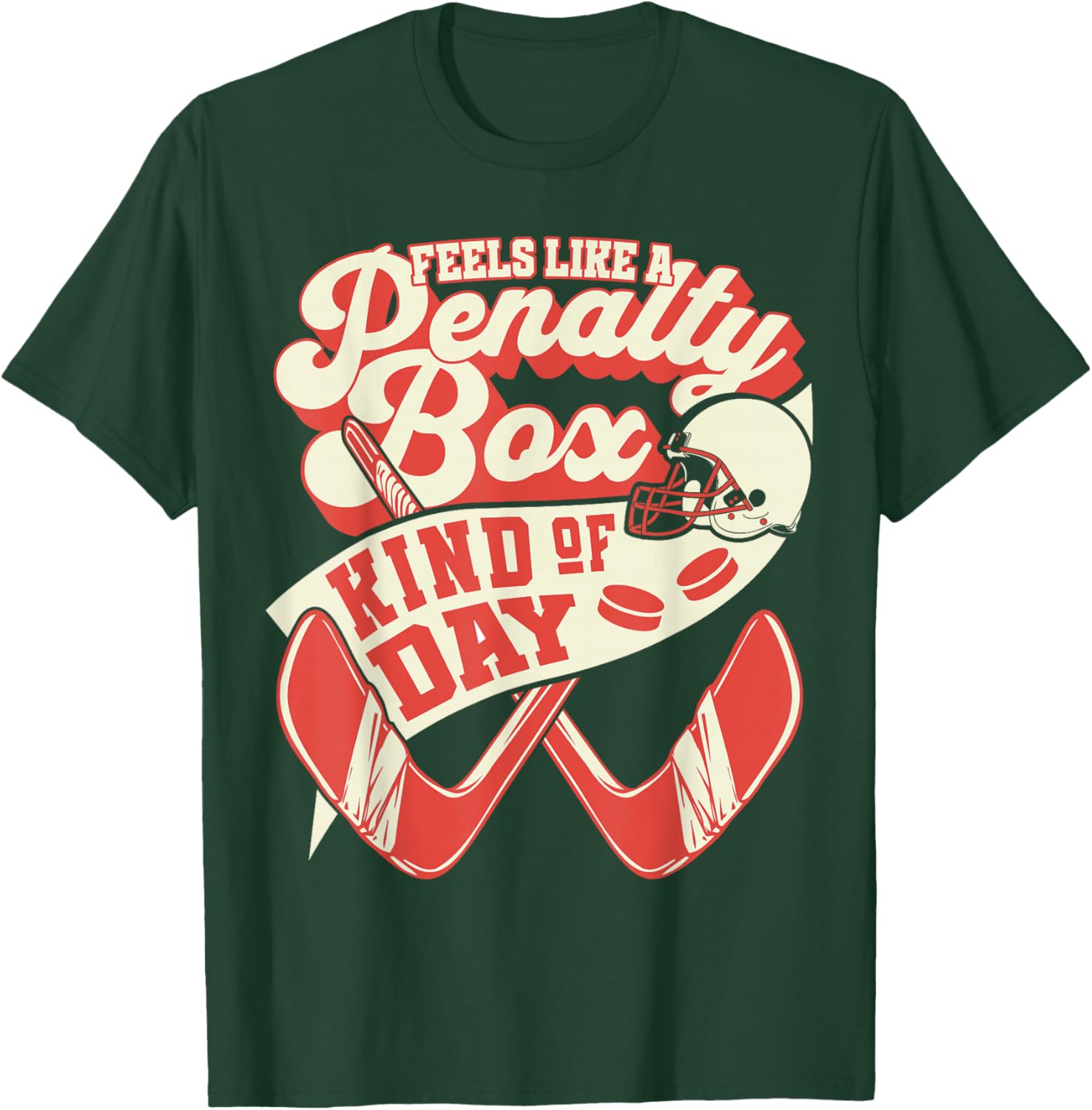 Feels Like Penalty Box Kind of Day Hockey Lover Gifts T-Shirt - T-Shirt | Forest