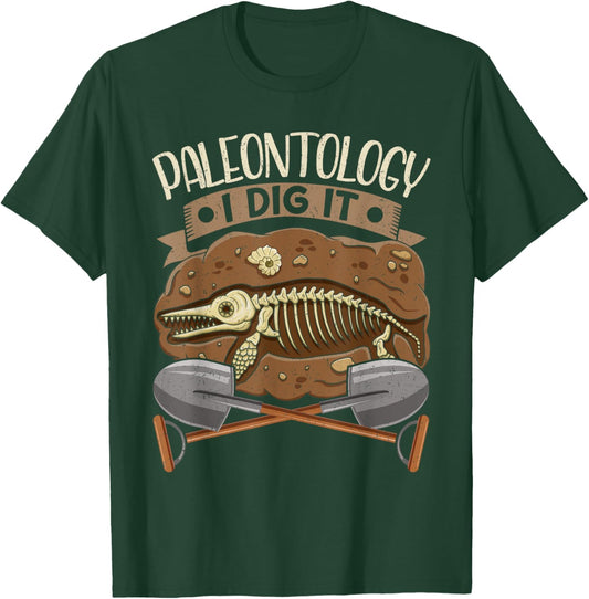 Paleontology I Dig It Funny Fossil Hunting T-Shirt - T-Shirt | Forest