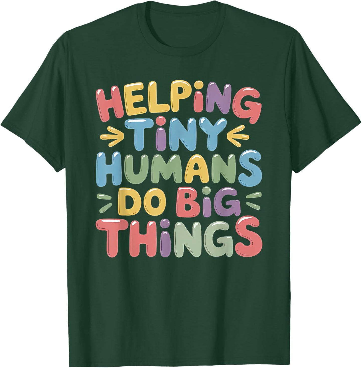 Helping Tiny Humans Do Big Things funny retro,sped teacher T-Shirt - T-Shirt | Forest