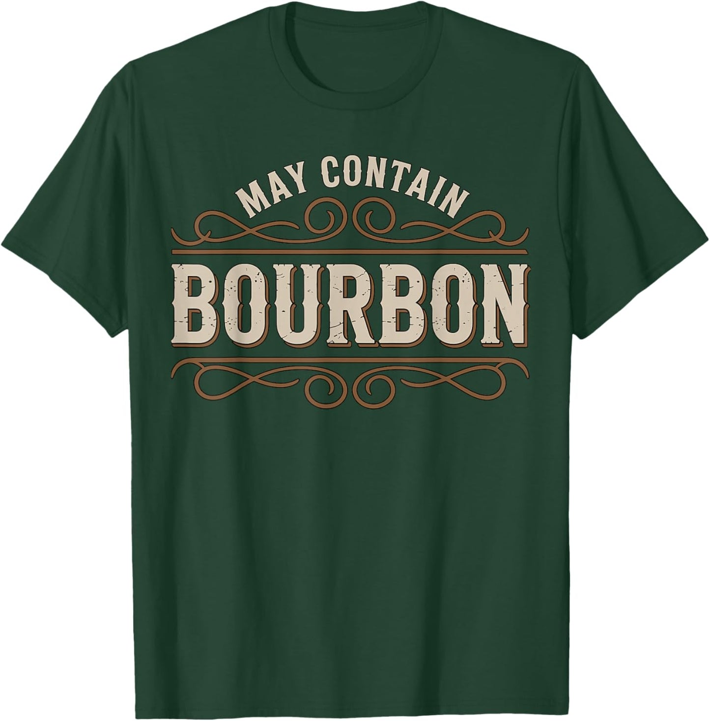 May Contain Bourbon Funny Whiskey Drinker T-Shirt - T-Shirt | Forest