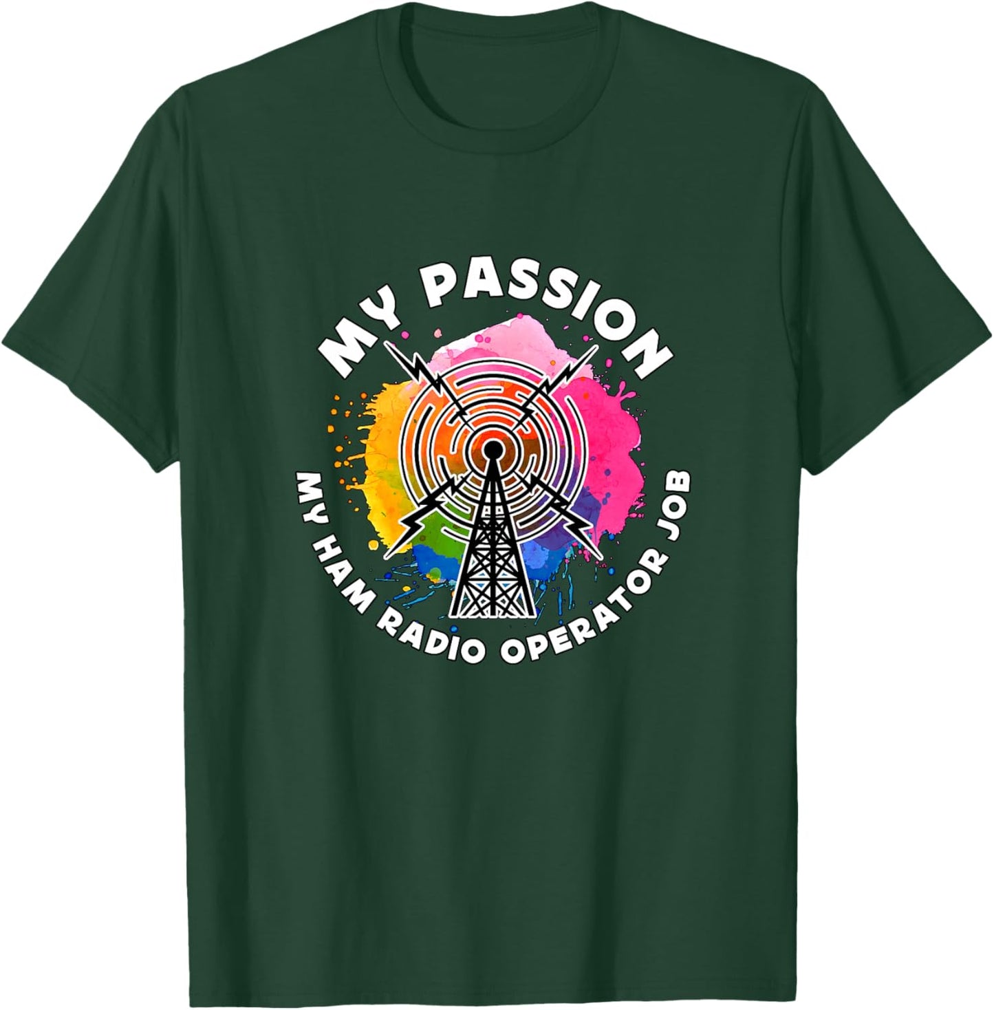 My Passion My Ham Radio Amateur Radio Radio à Ondes Courtes Haut de Gamme T-Shirt - T-Shirt | Forest