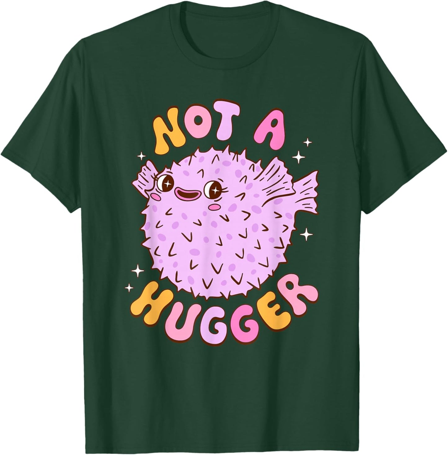 Not A Hugger Design T-Shirt - T-Shirt | Forest