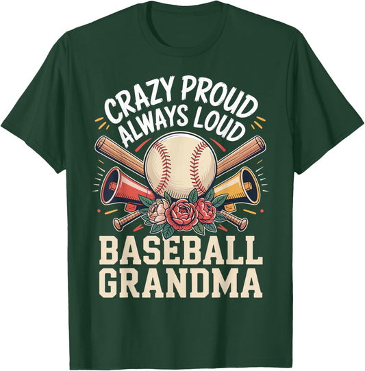 Crazy Proud Always Loud Baseball Grandma T-Shirt - T-Shirt | Forest