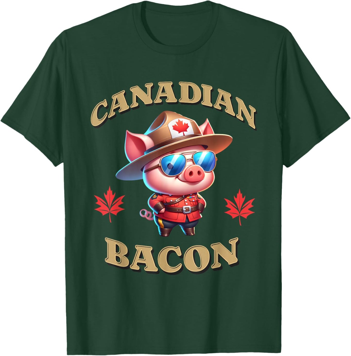 Canadian Bacon Pig Funny Canada Royal Mountie Police Officer T-Shirt - T-Shirt | Forest